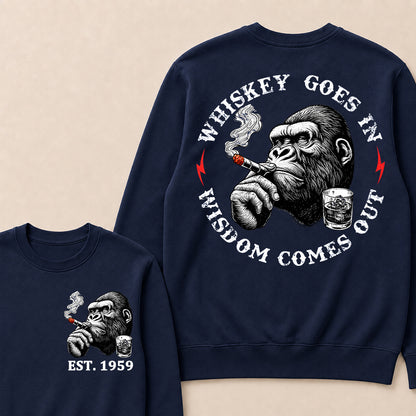 Whiskey Goes In Wisdom Comes Out Custom Est.Year Sweatshirt