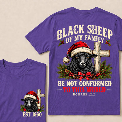 Black Sheep of My Family Be Not Conformed to This World – Custom EST.Year Christmas Romans 12:2 Christian T-Shirt