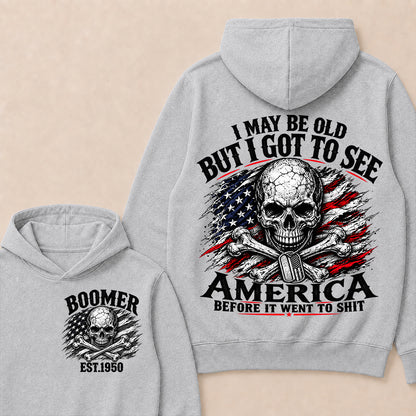 Vintage Boomer EST 1950 T-Shirt, I May Be Old But I Got To See America Before It Went To Shit Tee, Patriotic Skull US Flag Hoodie