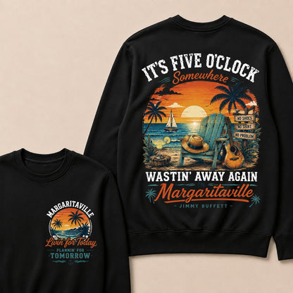 It's Five O'clock Somewhere Wastin' Away Again In Margaritaville Jimmy Buffett Crewneck