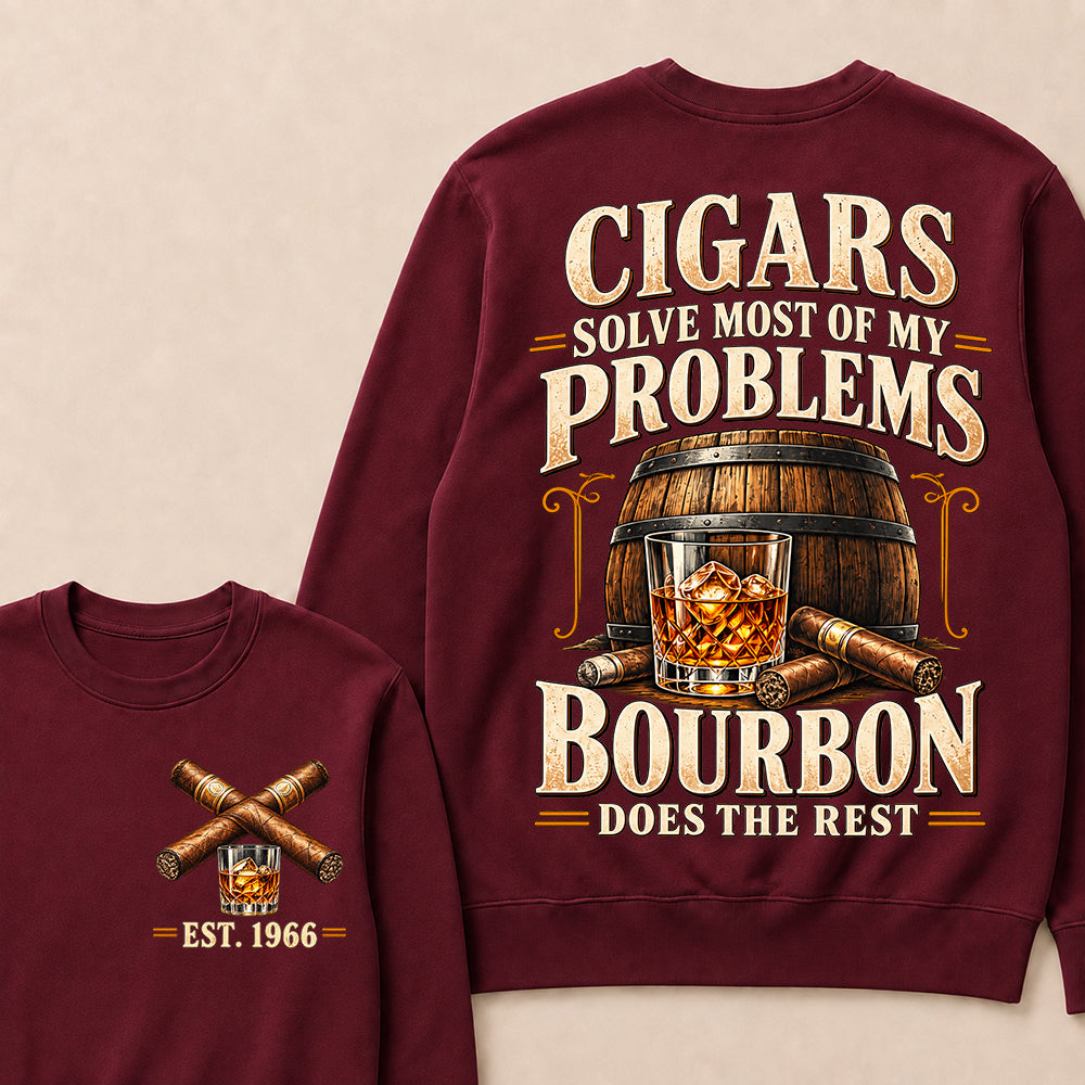 Cigars Solve Most of My Problems Bourbon Does the Rest – Custom EST.Year Vintage Bourbon & Cigar Graphic Sweatshirt