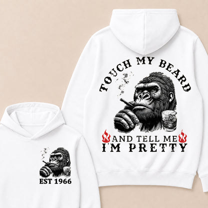 Touch My Beard And Tell Me I'm Pretty Custom Est.Year Hoodie