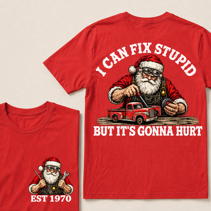 I Can Fix Stupid But It’s Gonna Hurt – Custom EST. Year Santa Mechanic & Vintage Truck Christmas T-Shirt