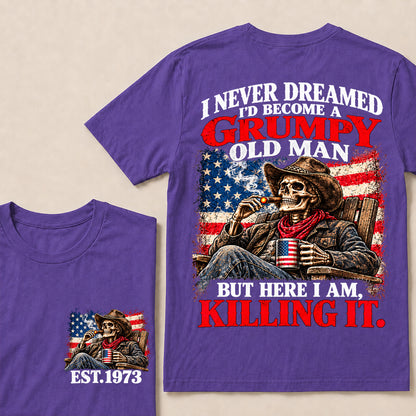 I Never Dreamed I’d Become a Grumpy Old Man But Here I Am Killing It – Custom EST.Year Cowboy Skull & Cigar T-Shirt