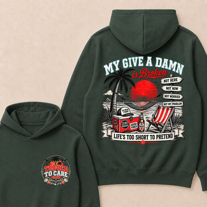 My Give A Damn Is Broken Hoodie, Too Old To Care Club Hooded Sweatshirt, Retro Beach Sunset Graphic Pullover, Funny Sarcastic Vacation Hoodie