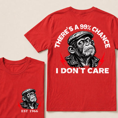 There’s a 99% Chance I Don’t Care – Custom EST. Year Grumpy Monkey T-Shirt