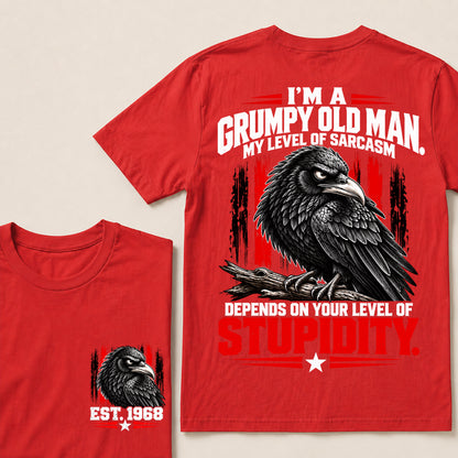 I’m a Grumpy Old Man My Level of Sarcasm Depends on Your Level of Stupidity – Custom EST.Year Raven Graphic T-Shirt