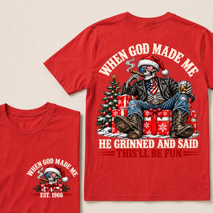 When God Made Me He Grinned and Said This’ll Be Fun – Custom EST.Year Christmas Skull & Whiskey T-Shirt