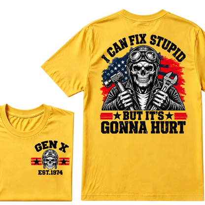 I Can Fix Stupid But It's Gonna Hurt Gen X EST.Year Funny Mechanic Quote Graphic Tee