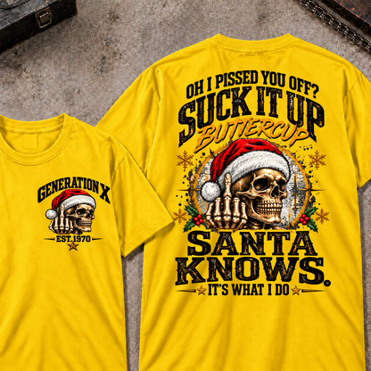 Oh I Pissed You Off? Suck It Up Buttercup Santa Knows. It’s What I Do EST.Year Christmas Skull Santa Graphic T Shirt