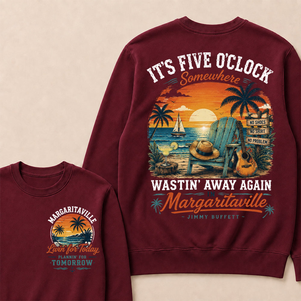 It's Five O'clock Somewhere Wastin' Away Again In Margaritaville Jimmy Buffett Crewneck