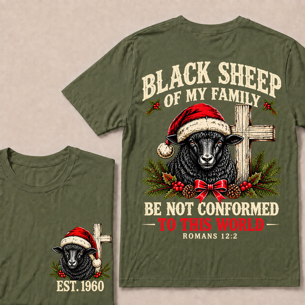 Black Sheep of My Family Be Not Conformed to This World – Custom EST.Year Christmas Romans 12:2 Christian T-Shirt