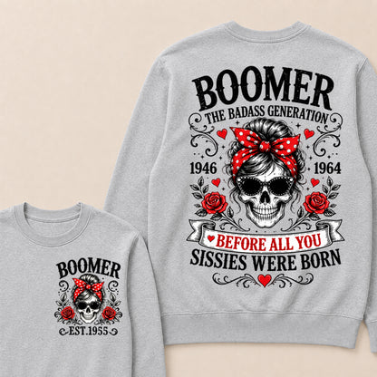 Custom Your Boomer Year The Badass Generation – Before All You Sissies Were Born Crewneck