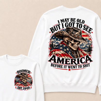 Boomer EST.Year Cowboy Skull American Flag I May Be Old But I Got To See America Vintage Graphic Sweatshirt