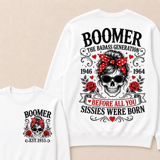 Custom Your Boomer Year The Badass Generation – Before All You Sissies Were Born Crewneck