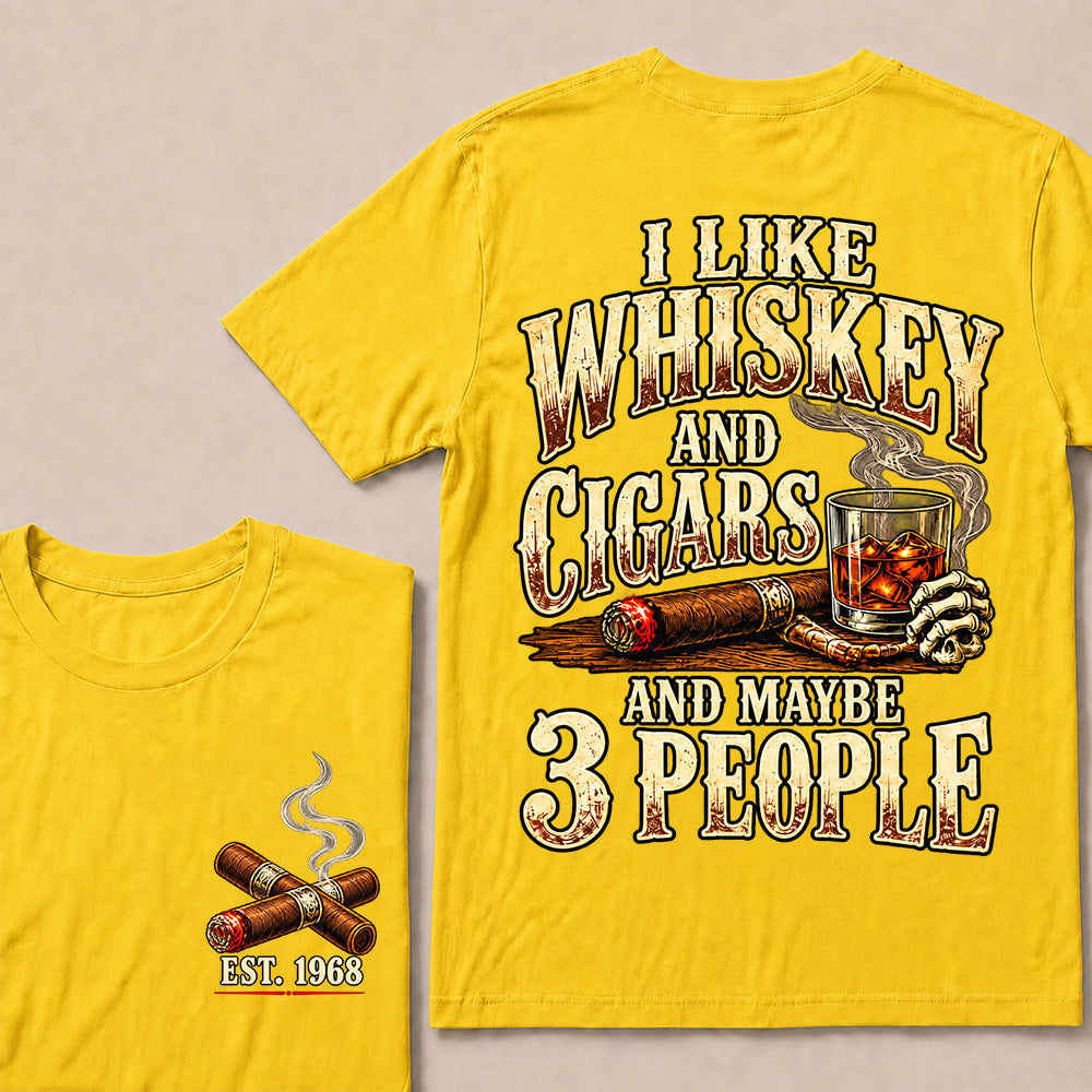 I Like Whiskey and Cigars and Maybe 3 People – Custom EST.Year Vintage Whiskey & Cigar Graphic T-Shirt
