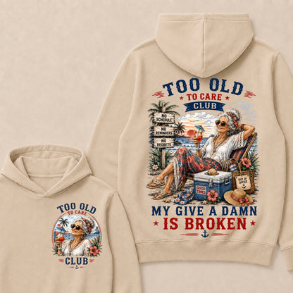 Women's "Too Old to Care Club – Out of Office. Good Times Only."  Hoodie The Original