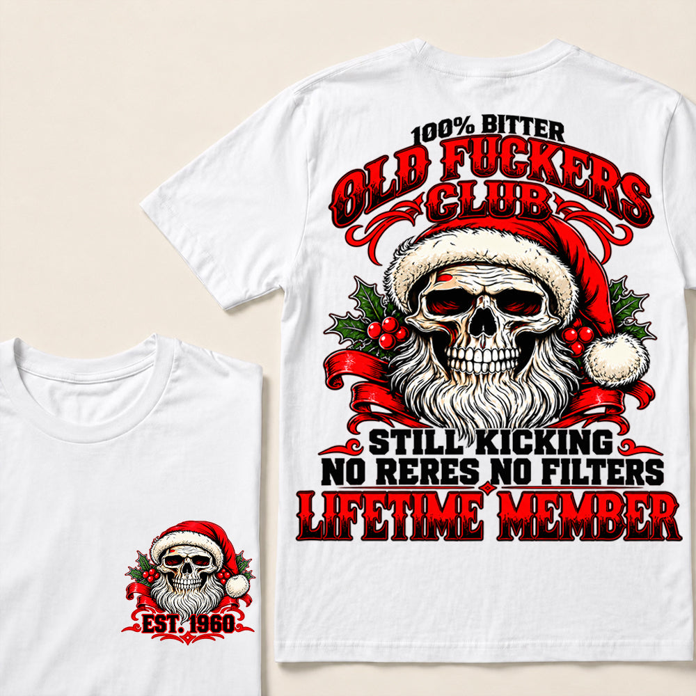 100% Bitter Old Fuckers Club Lifetime Member – Custom EST.Year Christmas Santa Skull T-Shirt