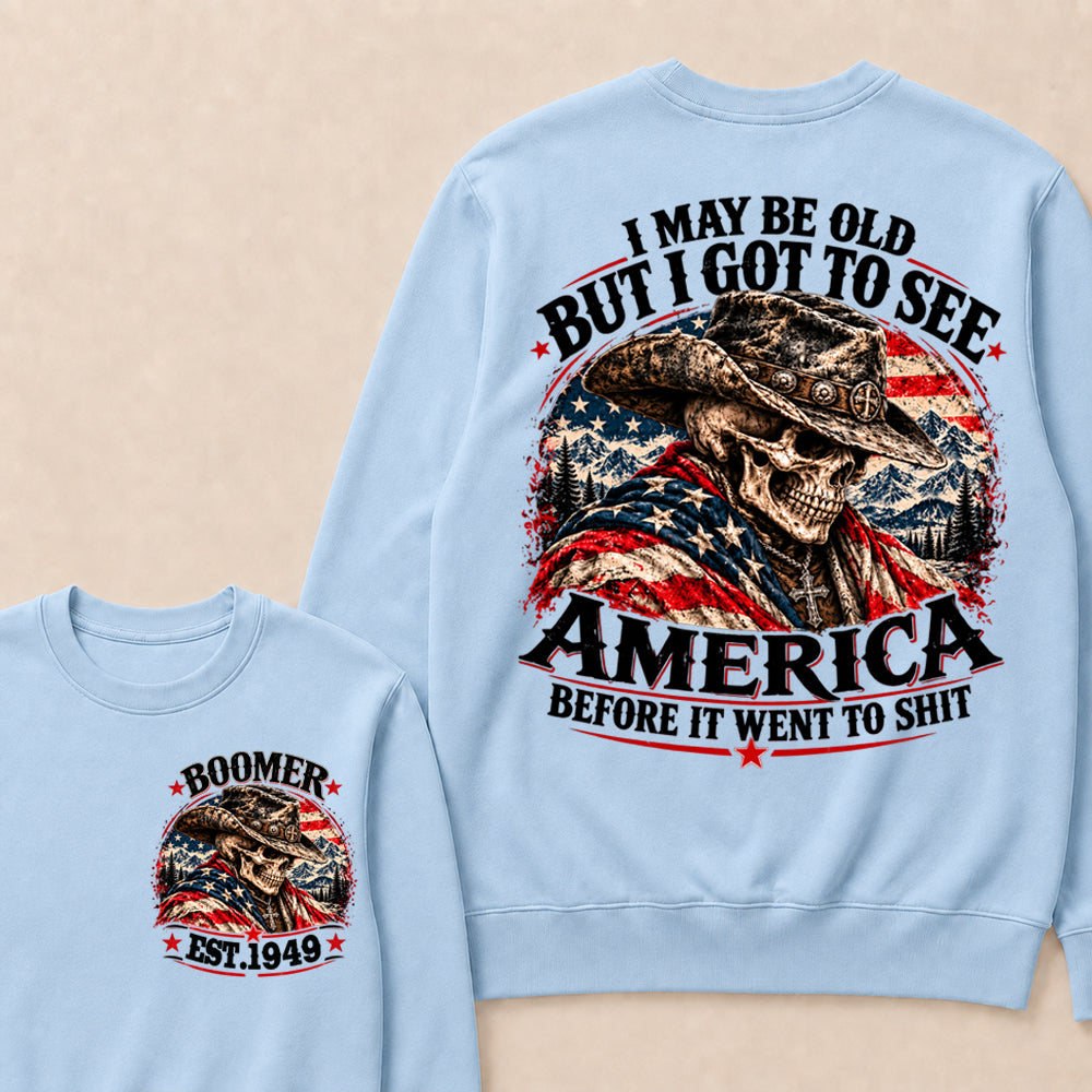 Boomer EST.Year Cowboy Skull American Flag I May Be Old But I Got To See America Vintage Graphic Sweatshirt