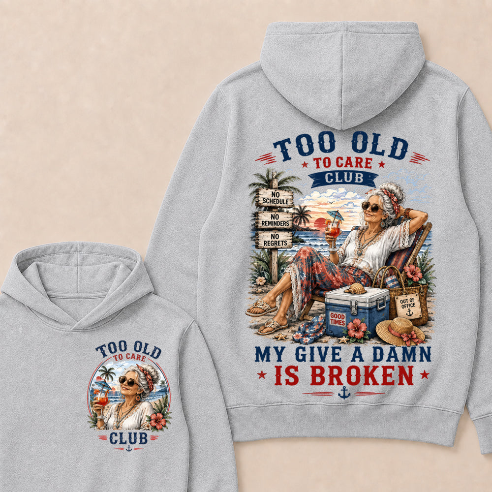 Women's "Too Old to Care Club – Out of Office. Good Times Only."  Hoodie The Original