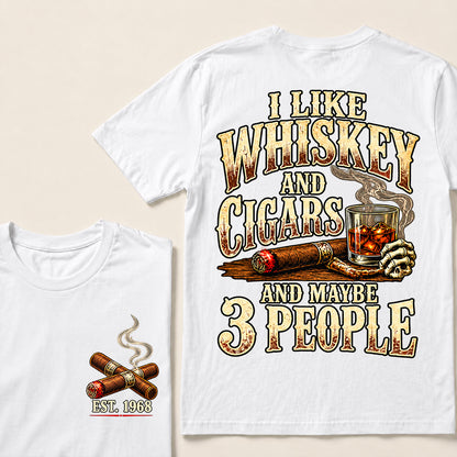 I Like Whiskey and Cigars and Maybe 3 People – Custom EST.Year Vintage Whiskey & Cigar Graphic T-Shirt