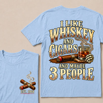 I Like Whiskey and Cigars and Maybe 3 People – Custom EST.Year Vintage Whiskey & Cigar Graphic T-Shirt