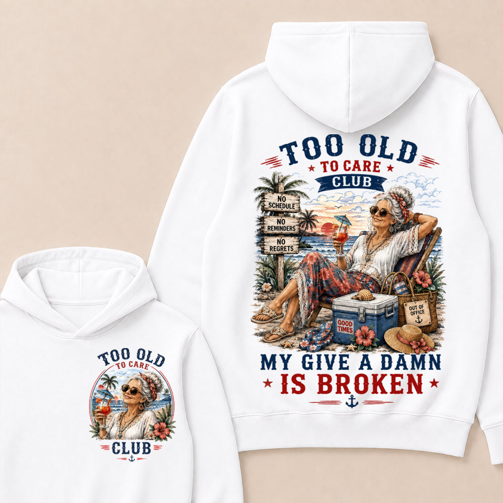 Women's "Too Old to Care Club – Out of Office. Good Times Only."  Hoodie The Original