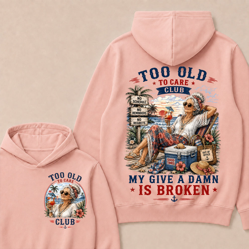 Women's "Too Old to Care Club – Out of Office. Good Times Only."  Hoodie The Original