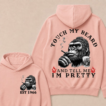 Touch My Beard And Tell Me I'm Pretty Custom Est.Year Hoodie
