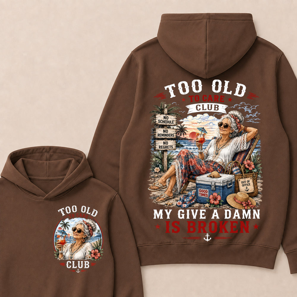 Women's "Too Old to Care Club – Out of Office. Good Times Only."  Hoodie The Original