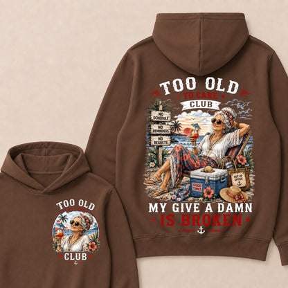 Women's "Too Old to Care Club – Out of Office. Good Times Only."  Hoodie The Original