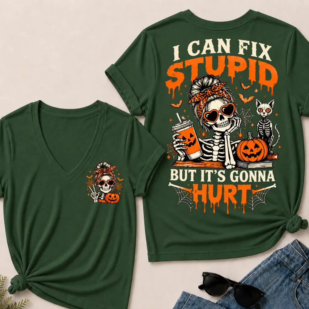 Halloween Skeleton Messy Bun I Can Fix Stupid But It's Gonna Hurt V-neck Shirt