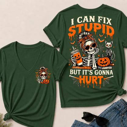 Halloween Skeleton Messy Bun I Can Fix Stupid But It's Gonna Hurt V-neck Shirt