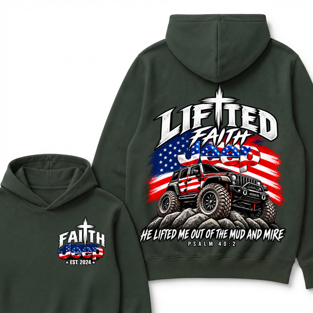 Custom Year Lifted Faith Jeep He Lifted Me Out Of The Mud And Mire Psalm 40:2 Hoodie