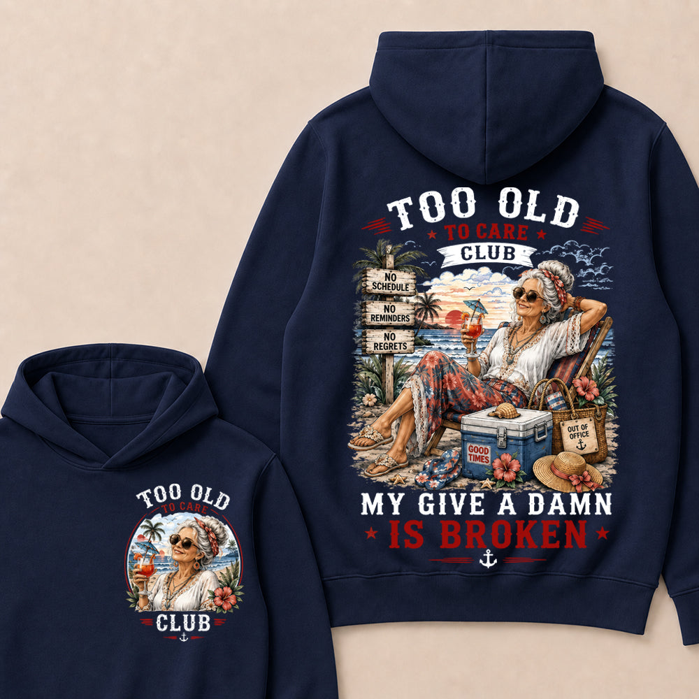 Women's "Too Old to Care Club – Out of Office. Good Times Only."  Hoodie The Original