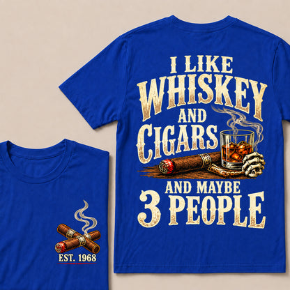 I Like Whiskey and Cigars and Maybe 3 People – Custom EST.Year Vintage Whiskey & Cigar Graphic T-Shirt