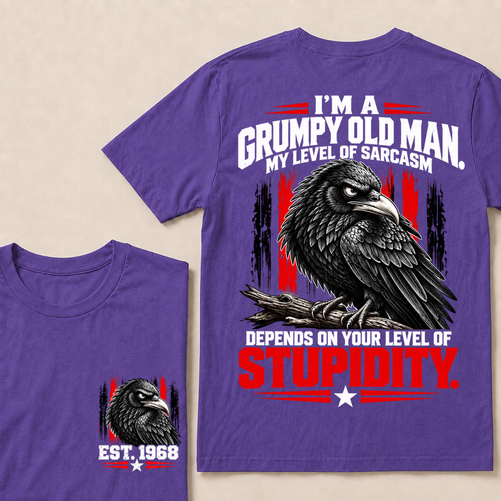 I’m a Grumpy Old Man My Level of Sarcasm Depends on Your Level of Stupidity – Custom EST.Year Raven Graphic T-Shirt