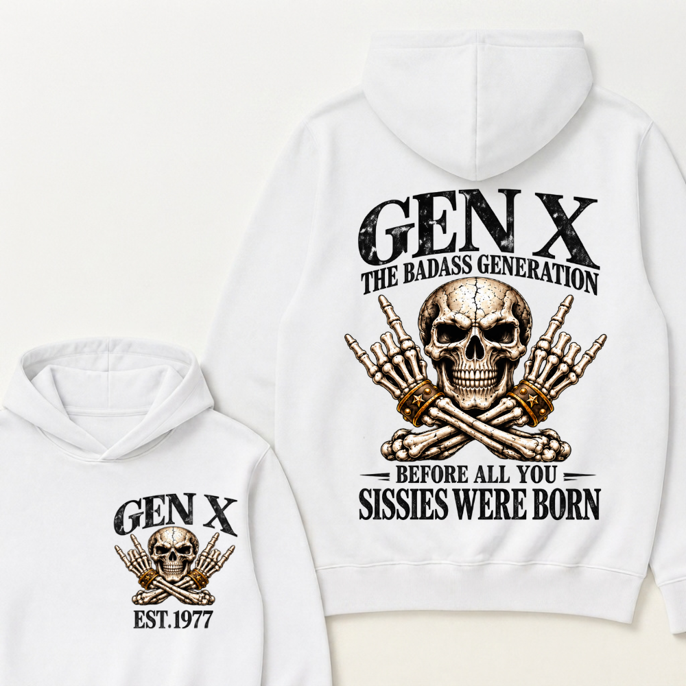 Gen X The Badass Generation Before All You Sissies Were Born，Vintage EST.Year Skeleton Graphic Hooded Sweatshirt