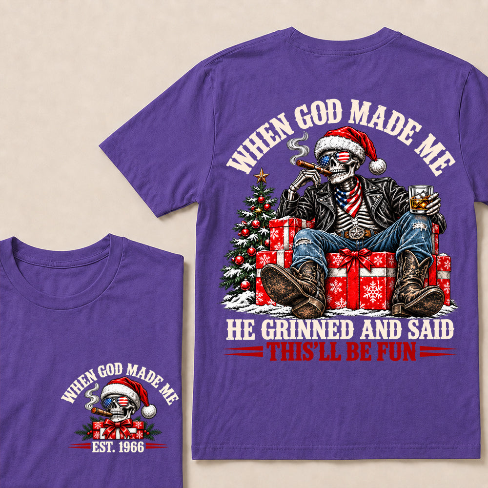 When God Made Me He Grinned and Said This’ll Be Fun – Custom EST.Year Christmas Skull & Whiskey T-Shirt