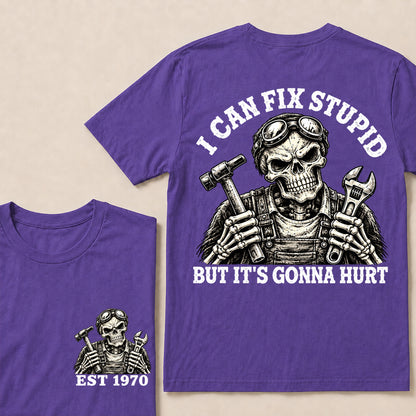 I Can Fix Stupid But It’s Gonna Hurt – Custom EST.Year Mechanic Skull Graphic T-Shirt