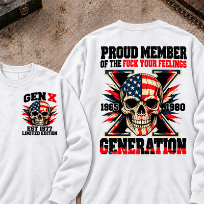 Proud Member Of The Fuck Your Feelings Generation X Patriotic Skull Custom EST.Year Front & Back Graphic Sweatshirt