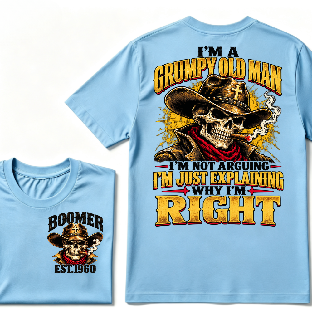 I'M A GRUMPY OLD MAN I'M NOT ARGUING I'M JUST EXPLAINING WHY I'M RIGHT EST.Year  Graphic T-Shirt