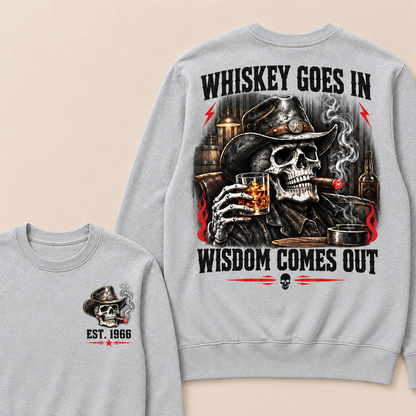 "Whiskey Goes In, Wisdom Comes Out" – Cowboy Skull Graphic Sweatshirt
