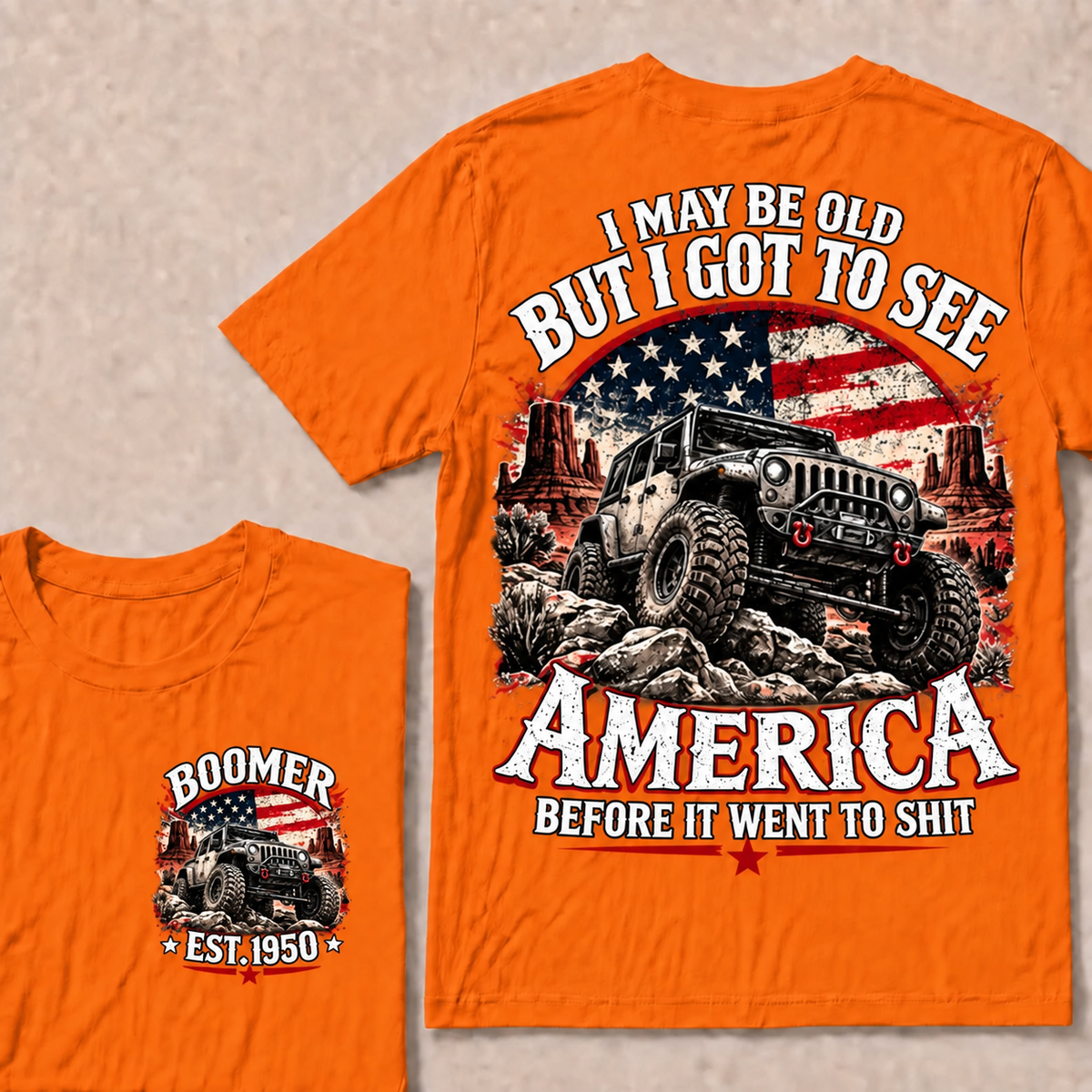 Boomer Est Year Offroad Jeep T-Shirt | I May Be Old But I Got To See America Before It Went To Shit