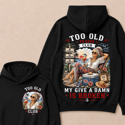 Women's "Too Old to Care Club – Out of Office. Good Times Only."  Hoodie The Original