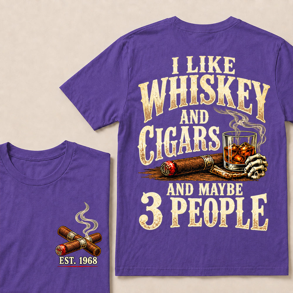 I Like Whiskey and Cigars and Maybe 3 People – Custom EST.Year Vintage Whiskey & Cigar Graphic T-Shirt