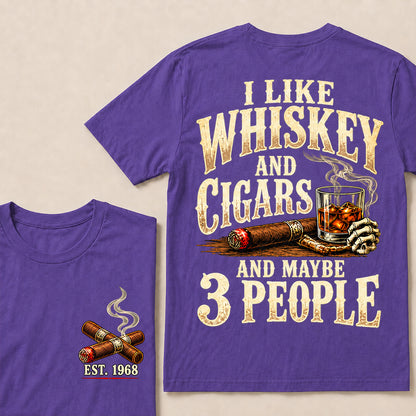 I Like Whiskey and Cigars and Maybe 3 People – Custom EST.Year Vintage Whiskey & Cigar Graphic T-Shirt