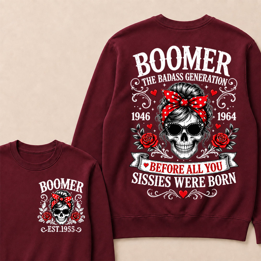 Custom Your Boomer Year The Badass Generation – Before All You Sissies Were Born Crewneck