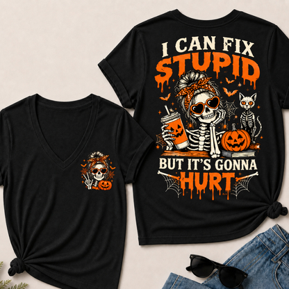Halloween Skeleton Messy Bun I Can Fix Stupid But It's Gonna Hurt V-neck Shirt