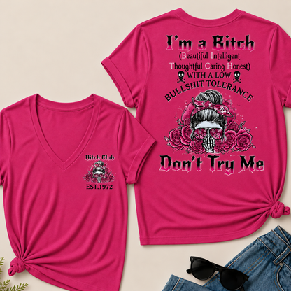 I'm a B.I.T.C.H Don't Try Me Custom EST.Year Bitch Club V-Neck T-Shirt